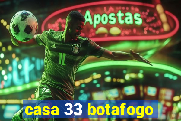 casa 33 botafogo